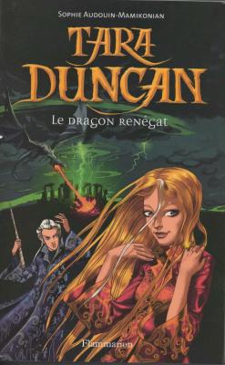 Sophie Audouin-Mamikonian - Tara Duncan - Le dragon renegat Livre 4