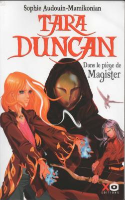 Sophie Audouin-Mamikonian - Tara Duncan - Dans le piège de magister Livre 6