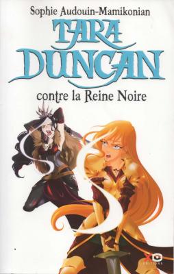 Sophie Audouin-Mamikonian - Tara Duncan - Contre la reine noire Livre 9