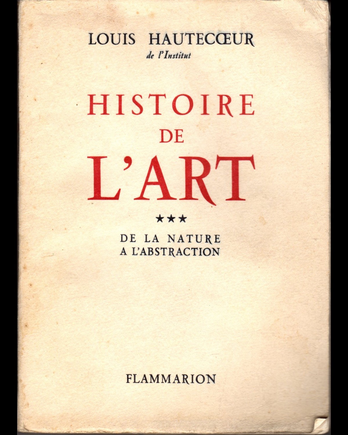 Louis Hautecoeur - Histoire de l art Tome 3