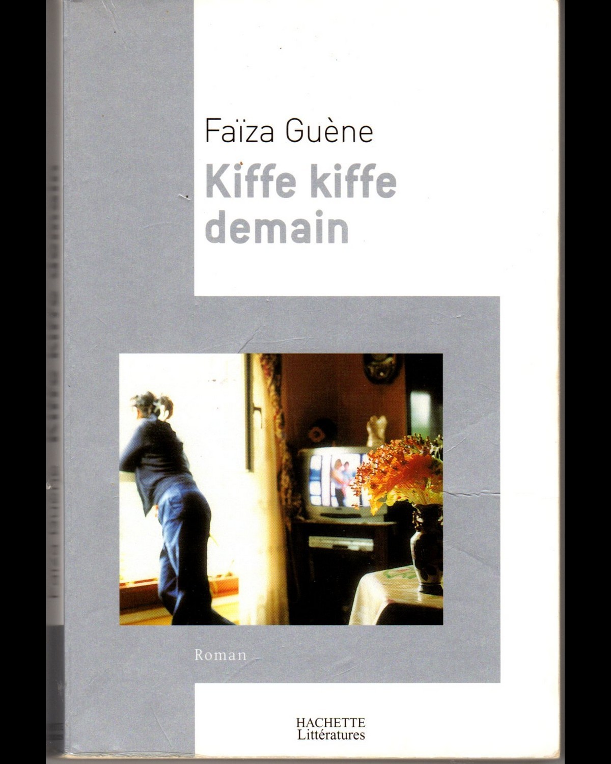Faïza Guène - Kiffe kiffe demain