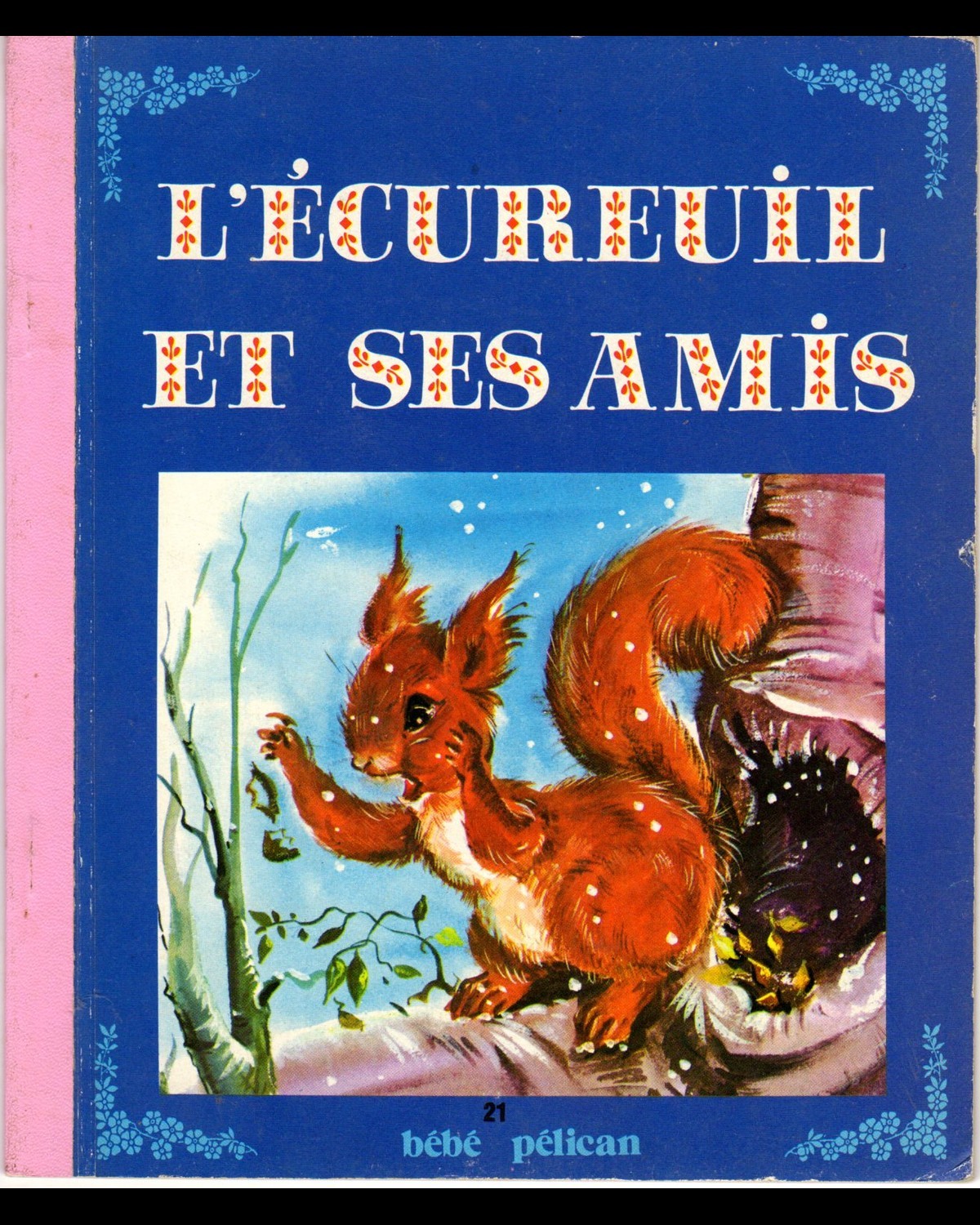 L ecureuil et ses amis