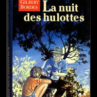 Gilbert Bordes - La nuit des hulottes