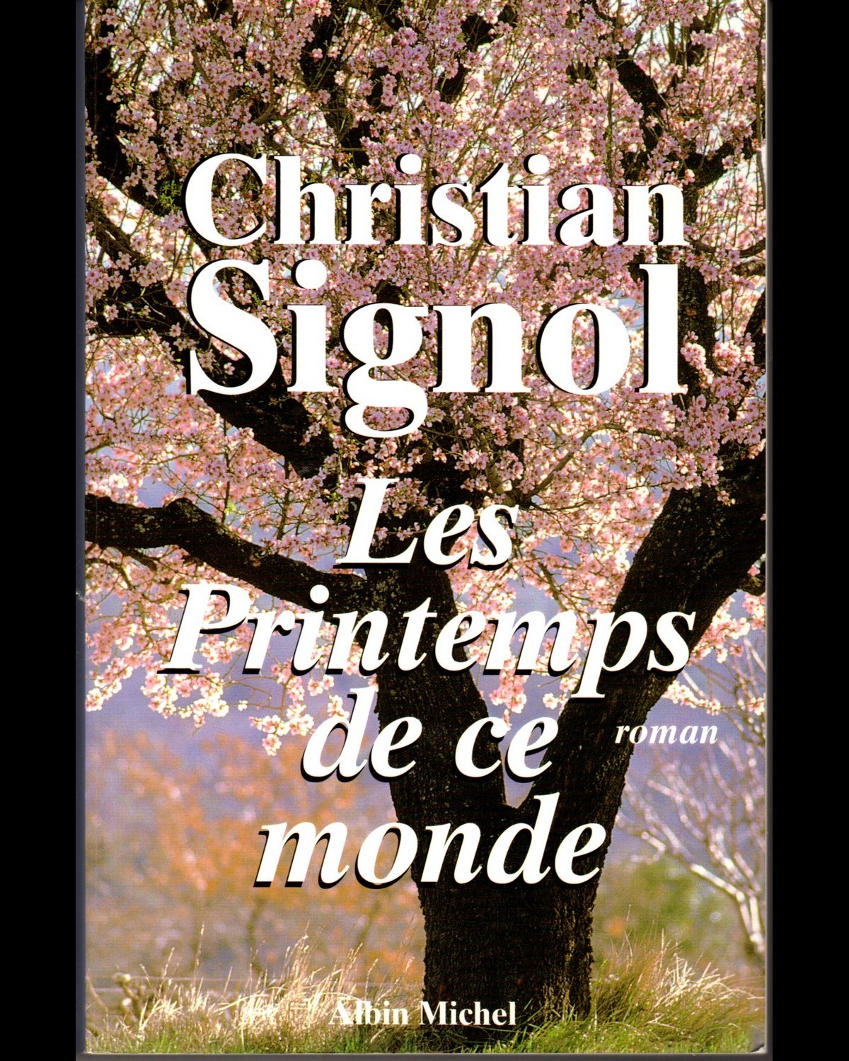 Christian Signol - Les printemps de ce monde