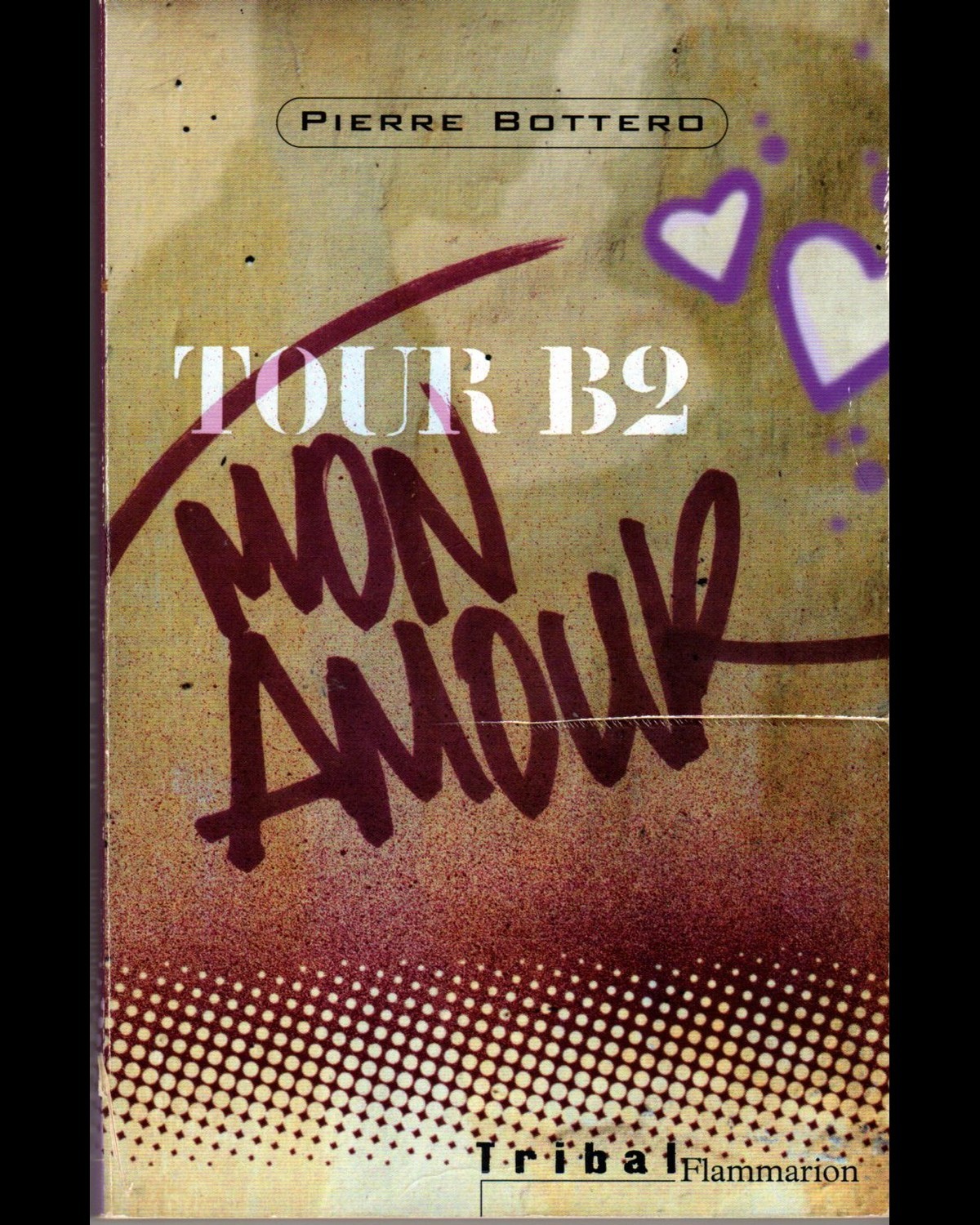 Pierre Bottero - Tour B2 mon amour