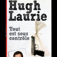 Hugh Laurie - Tout est sous controle